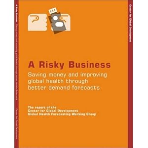A Risky Business: Saving Money and Improving Global Health Through Better Demand Forecasting