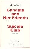 Candida and Her Friend (Misadventures of a College Professor - Two Acts) and Suicide Club (A One Act by 