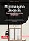 Livro Minimalismo Essencial: Guia para um Estilo de Vida Simplificado: Aprenda a organizar sua casa, vida digital e rotina familiar através de práticas minimalistas ... para uma vida mais consciente e equilibrada