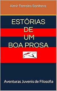 Livro Estórias de um boa prosa: Aventuras Juvenis de Filosofia