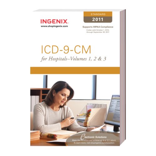 Download ICD-9-CM Standard for Hospitals 2011: Volumes 1, 2 & 3 (Compact) (ICD-9-CM Professional for Hospitals (Compact))