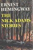 Hardcover The Nick Adams stories by Ernest Hemingway (1972-07-30) Book
