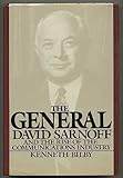 The General: David Sarnoff and the Rise of the Communications Industry