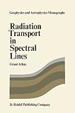 Radiation Transport in Spectral Lines, Athay, R. G., 9027702411