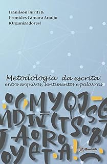 Livro Metodologia da escrita: Entre arquivos, sentimentos e palavras