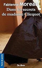Dans les secrets de madame Clicquot