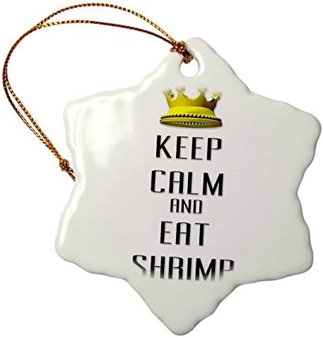 Gold Crown Keep Calm and Eat Shrimp - Snowflake Ornament, Porcelain, 3-Inch (120823_1)