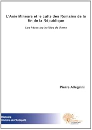 L' Asie mineure et le culte des Romains de la fin de la République