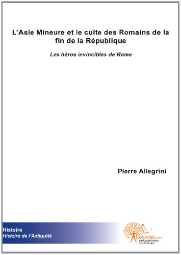L' Asie mineure et le culte des Romains de la fin de la République