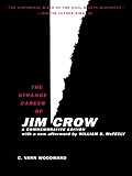 The Strange Career of Jim Crow: Commemorative Edition with a New Afterword by Will