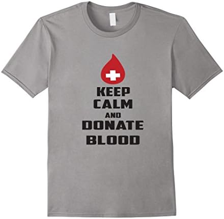 Men's Keep Calm And Donate Blood | Give Blood Donor T Shirt XL Slate