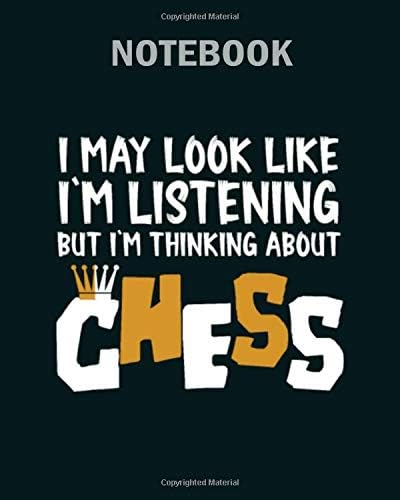 Notebook: funny thinking about chess for chess players - 50 sheets, 100 pages - 8 x 10 inches