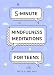 5-Minute Mindfulness Meditations for Teens by Nicole Libin PhD