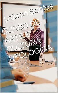 Livro CURSO DE ARTE E CULTURA UFOLÓGICA