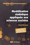 La modelisation statistique appliquée aux sciences sociales (Méthodes en sciences humaines) (French Edition) by
