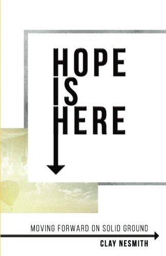 Hope Is Here!: Moving Forward on Solid Ground