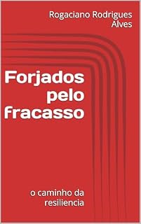 Livro Forjados pelo fracasso: o caminho da resiliencia