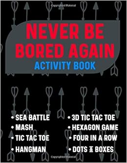 Never Be Bored Again Activity Book Puzzle Book For Seniors And Adults With Classic Games To Help Memory Hangman Tic Tac Toe Mash Sea Battle Strategy And More Large 8 5 X 11