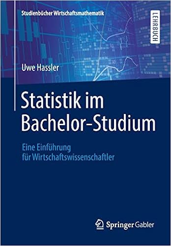 Amazon Com Statistik Im Bachelor Studium Eine Einfuhrung Fur Wirtschaftswissenschaftler Studienbucher Wirtschaftsmathematik German Edition 9783658209643 Hassler Uwe Books