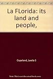 Front cover for the book La FLorida: its land and people by Leeila S. Copeland