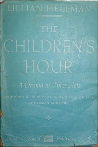 The Children S Hour A Drama In Three Acts Hellman Lillian Amazon Com Books