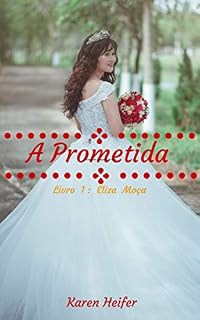 Livro A Prometida: Eliza moça