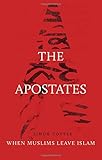 "The Apostates - When Muslims Leave Islam" av Simon Cottee