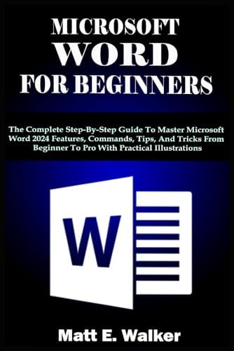 Microsoft Word User Guide 2024: The Ultimate Handbook for Using