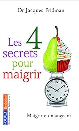 Les  4 secrets pour maigrir