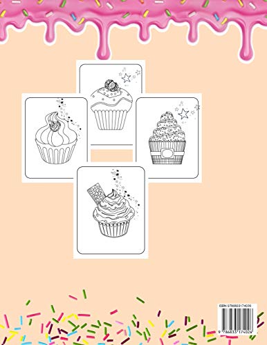 Sweet Cupcakes Coloring Book: Unique Cupcakes Illustrations Friendly Art Activities for Kids and Adults 1