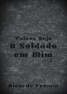 Livro O Soldado em Mim | Vol. 1