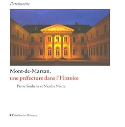 Mont-de-Marsan, une préfecture dans l'histoire