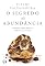 Livro O segredo da abundância: Transforme atitudes diárias em resultados extraordinários