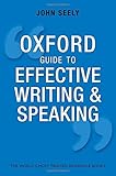 Oxford Guide to Effective Writing and Speaking: How to Communicate Clearly