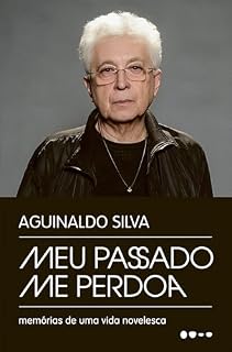 Livro Meu passado me perdoa: Memórias de uma vida novelesca