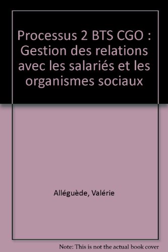 Processus 2, gestion des relations avec les salariés et les organismes sociaux