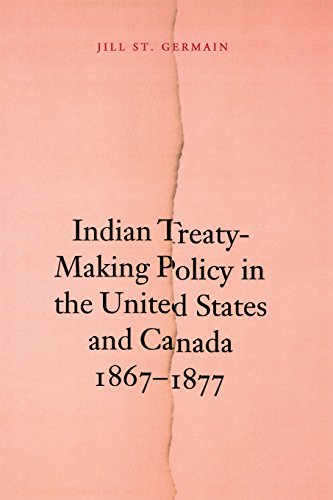 !Best Indian Treaty-Making Policy in the United States and Canada, 1867-1877<br />[Z.I.P]