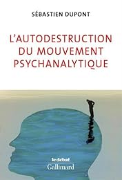 L' autodestruction du mouvement psychanalytique