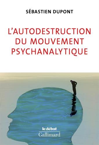 L' autodestruction du mouvement psychanalytique