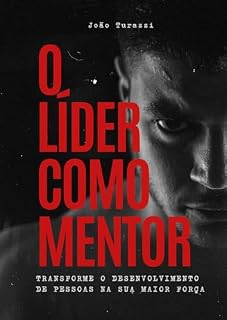 Livro O Líder como Mentor: Transforme o desenvolvimento de pessoas na sua maior força