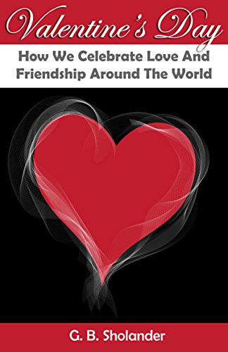 Valentine's Day: How We Celebrate Love And Friendship Around The World