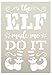 Elf Made Me Do It Stencil with Shoes and Stockings by StudioR12 | Snowflake Holiday Christmas Decor | Reusable Mylar Template | Paint Wood Signs | DIY Seasonal Home Crafting | Select Size (7