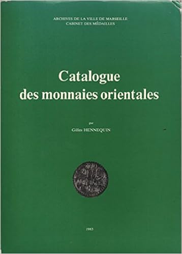 Catalogue Des Monnaies Orientales French Edition Archives De La Ville De Marseille 9782902904105 Amazon Com Books