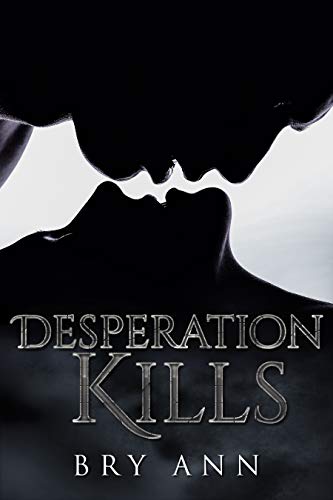 [B.E.S.T] Desperation Kills (Assassin Brothers Duet Book 2) DOC