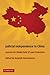 Judicial Independence in China: Lessons for Global Rule of Law Promotion