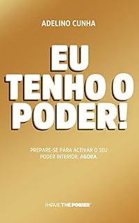 Livro Eu tenho o poder!: Prepare-se para activar o seu poder interior, agora.