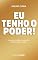 Livro Eu tenho o poder!: Prepare-se para activar o seu poder interior, agora.