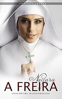 Livro Nayara, a freira: Santa por fora, devassa por dentro