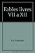 FABLES LIVRES VII A XII
