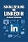 Livro Social Selling no LinkedIn: O Guia Técnico: Domine as fórmulas algorítmicas, as técnicas de prospecção Booleana e as métricas de conversão para transformar seu LinkedIn em uma Máquina de Vendas B2B